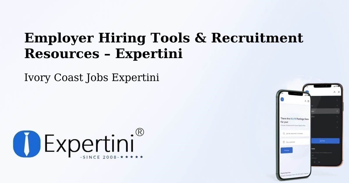 Employer Hiring Tools & Recruitment Resources – Bocanda - Bocanda, Ivory Coast Jobs Expertini