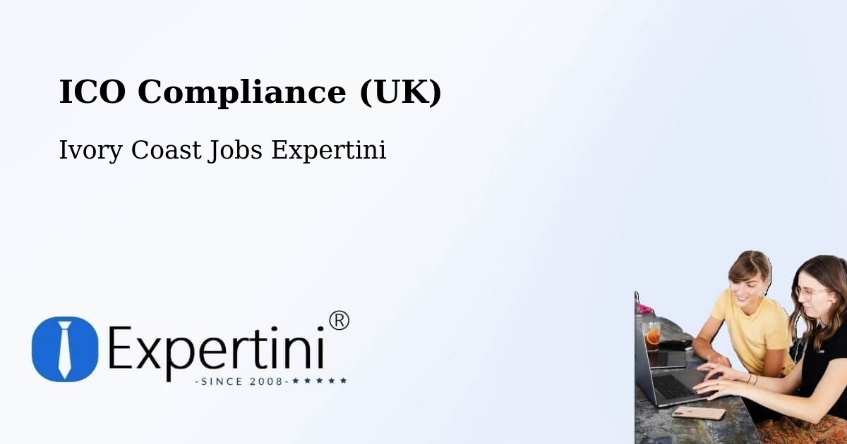 UK Data Protection & ICO Compliance – Bocanda - Ivory Coast Jobs Expertini