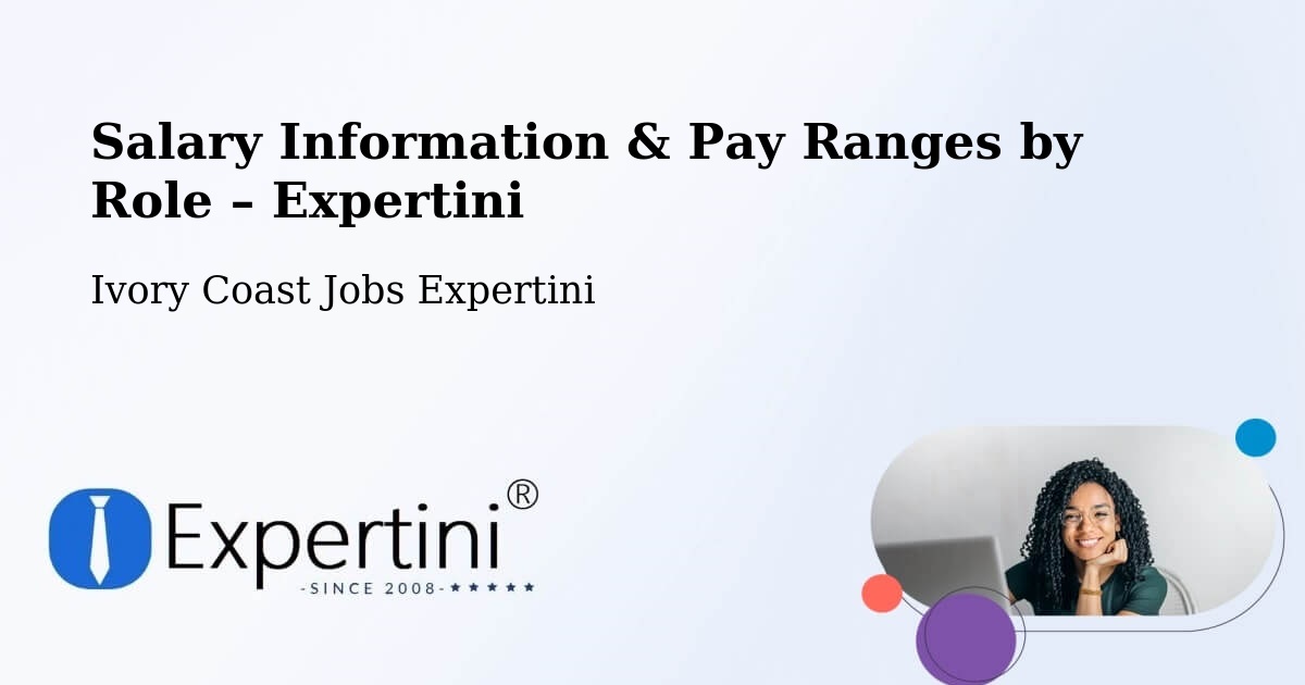 Salary Information & Pay Ranges – Bocanda - Bocanda, Ivory Coast Jobs Expertini